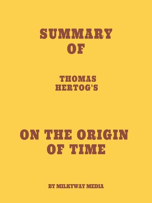 cover image of Summary of Thomas Hertog's On the Origin of Time